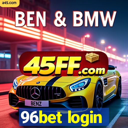 96bet login
